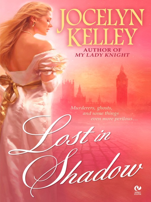 Title details for Lost in Shadow by Jocelyn Kelley - Available